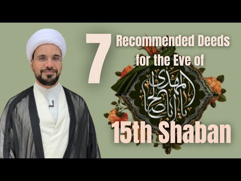 7 Recommended & Rewarding Deeds for Eve of 15th Shaban