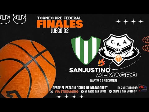 🏀PRE FEDERAL - 🟢⚪SANJUSTINO vs ⚪⚫ALMAGRO - FINALES - Juego 2 - EN VIVO