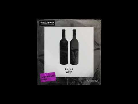 AN_NA - Wine (Thundhertz Remix) [ANSW001]