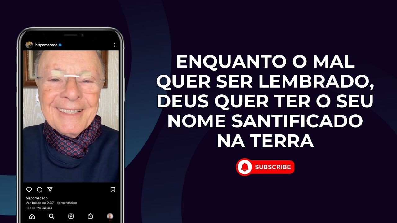 ENQUANTO O MAL QUER SER LEMBRADO, DEUS QUER TER O SEU NOME SANTIFICADO NA TERRA