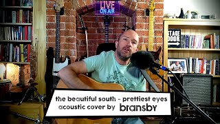 The Beautiful South - Prettiest Eyes - acoustic cover by Bransby