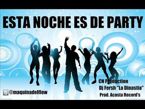 ESTA NOCHE ES DE PARTY - LIONELL (PROD. DJ FERSH & ACOSTA RECORD)