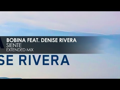 Bobina featuring Denise Rivera - Siente
