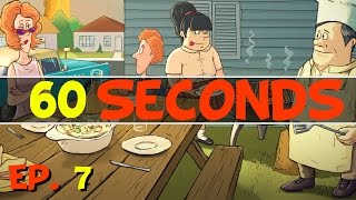 60 seconds - Ep. 7 - The Disappearances! - Let's Play