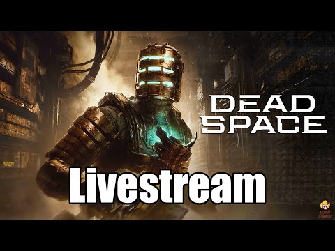 🔴Live - Dead Space - The Greatest Sci-Fi Survival Horror Returns!