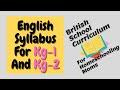 English Syllabus For Kg 1 And Kg 2 British School Curriculum For Kg 1 And Kg 2 Homeschooling Moms