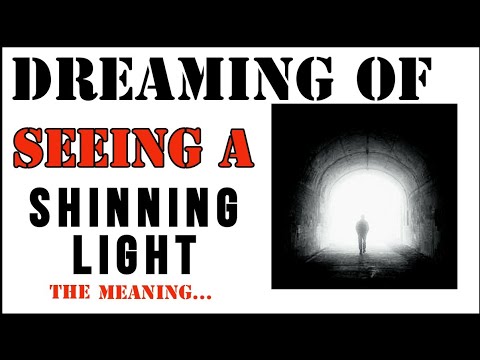 Dreaming about shining light, what does it mean?