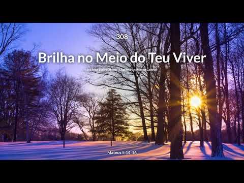 Hinário Adventista • Hino 308 - Brilha no Meio do Teu Viver