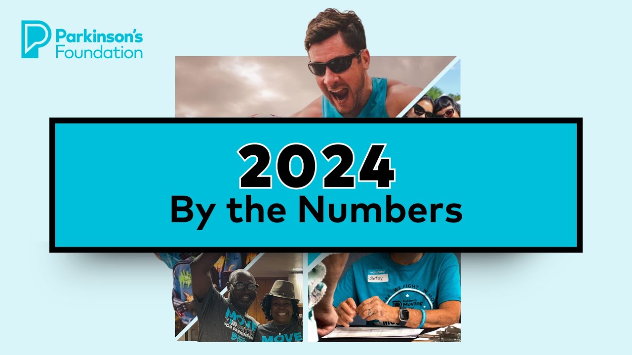 2024 By The Numbers | Parkinson's Foundation Annual Report
