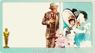 My Fair Lady ≣ 1964 ≣ Trailer