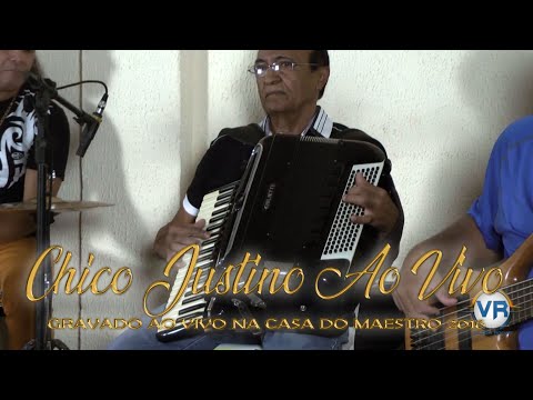 Chico Justino Ao Vivo na Casa do Maestro Gravado em 2016