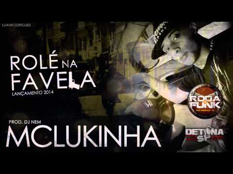 Mc Lukinha - Role na Favela [Dj Nem]