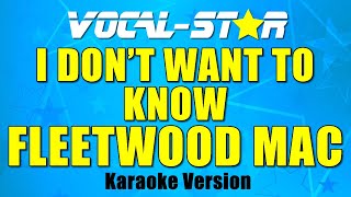 Fleetwood Mac - I Don&#39;t Want To Know (Karaoke Version) with Lyrics HD Vocal-Star Karaoke