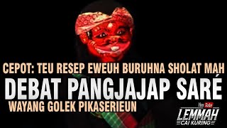 Download lagu ELMU ANU NYIEUN CILAKA Wayang Golek Debat Pangjajap Saré mp3