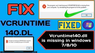 How to fix vcruntime 140.dll Missing Error in windows 7/8/10