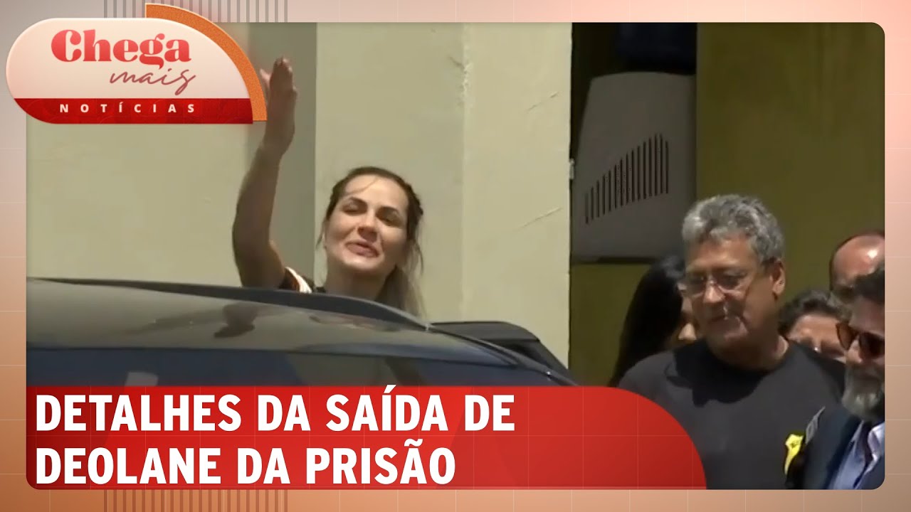 Veja os detalhes da saída de Deolane Bezerra da prisão | Chega Mais Notícias (24/09/24)