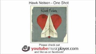 Hawk Nelson - One Shot (Crazy Love)