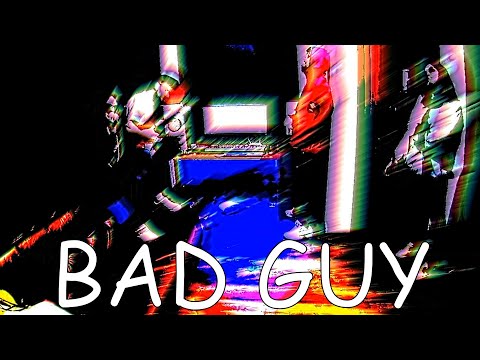 Loca Choca - Bad Guy  (Billie Ellish) ♪ROCK COVER♪