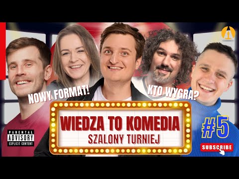 WIEDZA TO KOMEDIA #5 - Kuba Wu, Zalewski, Błachnio, Kałamaga, Sikora (Turniej Komediowy)