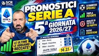 Pronostici Serie A 5ª Giornata 2026/27: Tripla 4.18, NOSTRA schedina, 1X2 e Quot