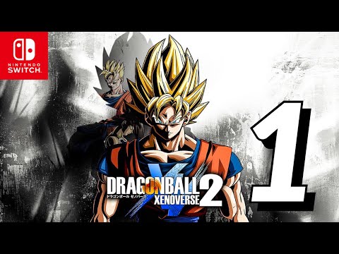 DRAGON BALL XENOVERSE 2 Walkthrough Gameplay Part 1 - No Commentary Nintendo Switch [1080P 60FPS]
