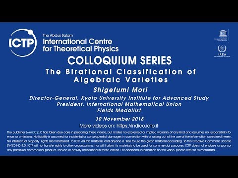 The Birational Classification of Algebraic Varieties - ICTP Colloquium