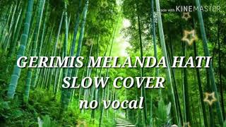 Download lagu (Bikin Merinding) Gerimis melanda hati(slowdut cover) karaoke version mp3 Download lagu (Bikin Merinding) Gerimis melanda hati(slowdut cover) karaoke version mp3
