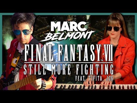FINAL FANTASY VII ☄ - Still More Fighting 🎸 Marc Belmont Cover | Feat @Tifita @JuanMartinjg6​