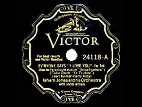 1932 HITS ARCHIVE: Everyone Says “I Love You” - Isham Jones (Eddie Stone, vocal)