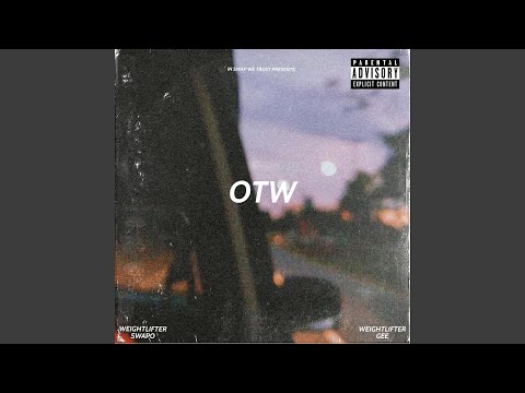 OTW (feat. Weightlifter Gee)