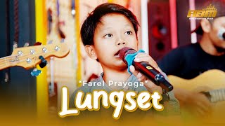 Download lagu Farel Prayoga Lungset... mp3
