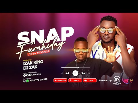 SNAP FURAHIDAY VIBES MIXTAPE HOSTED BY IZAKKING FT DJ ZAK. #entertainment #dj #hype #club