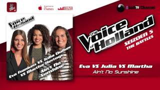 Eva vs Julia vs Martha - Ain't No Sunshine (The voice of Holland 2014 The Battles Audio)