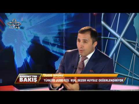 BAŞKENT'TEN BAKIŞ  - TÜRKİYE JUDO FEDERASYONU BŞK. SEZER HUYSUZ - 19.01.2017