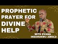 Unstoppable Divine Prayer Ministry  is live! PROPHETIC PRAYER FOR DIVINE HELP.