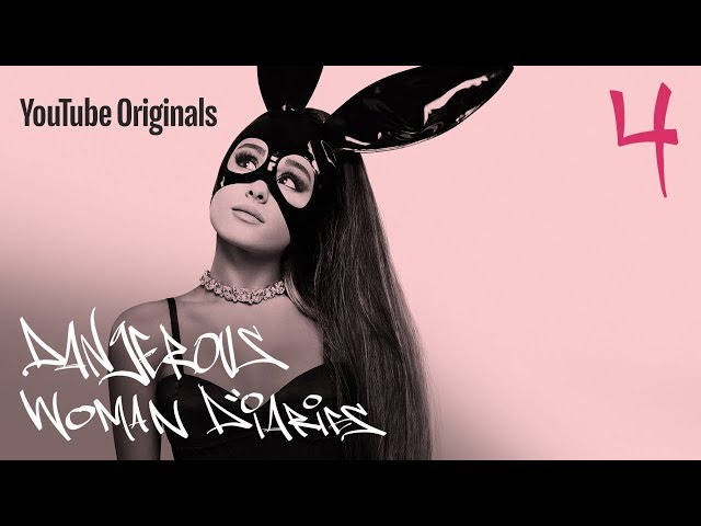 Dangerous Woman Diaries Ep4 - One Love