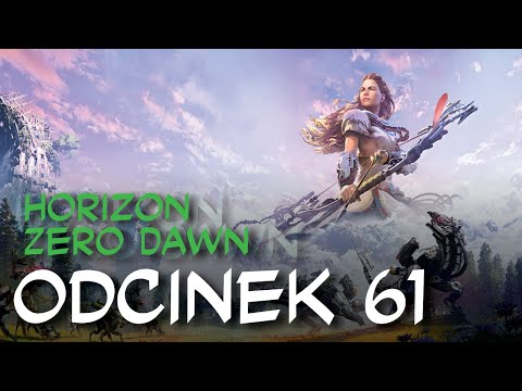 Zagrajmy w Horizon Zero Dawn odc.61 "Wszechmatka"