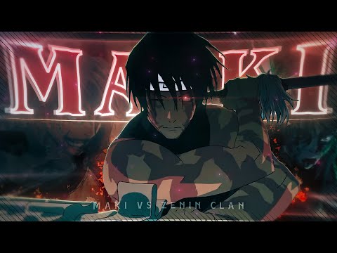 Maki VS Zenin Clan ⚔️🔥 - MONTAGEM PERIGOSA  [Edit/AMV] 4K!
