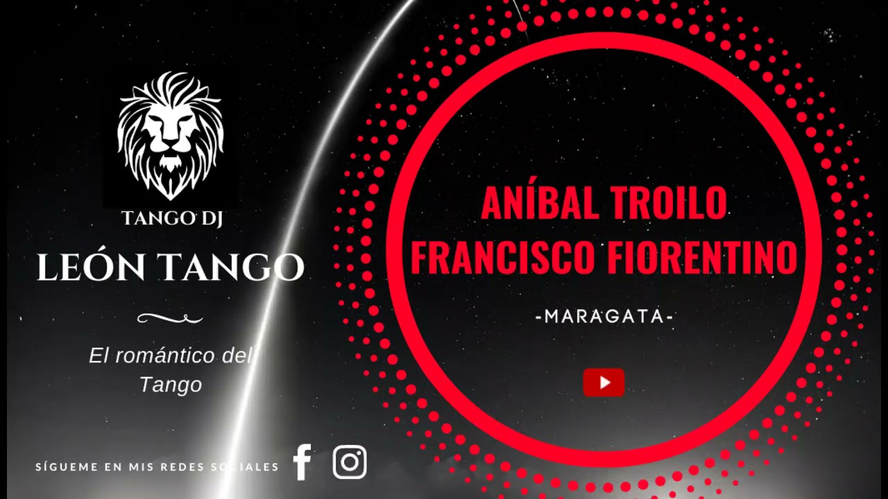 ANÍBAL TROILO - FRANCISCO FIORENTINO - MARAGATA - TANGO - 1941