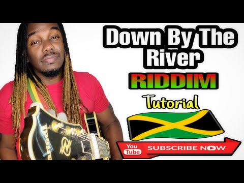 How to play - DOWN BY THE RIVER RIDDIM on guitar