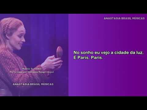Anastasia O Musical - Eu Sonhei (In My Dreams) - Anastasia Brasil