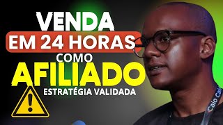 COMO FAZER A PRIMEIRA VENDA RÁPIDO EM MENOS DE 24 HORAS Estratégia de Vendas Rápidas