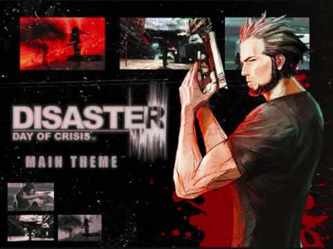 Disaster: Day of Crisis - Main Theme
