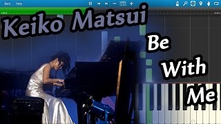 Keiko Matsui - Be With Me [Piano Tutorial] Synthesia