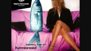Kemonoid - Squishy fish (Trevor McGregor remix)