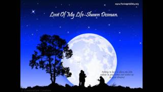 Love of my life-Shawn Desman