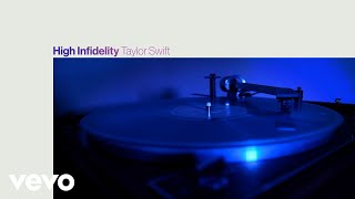 Taylor Swift - High Infidelity (Lyric Video)