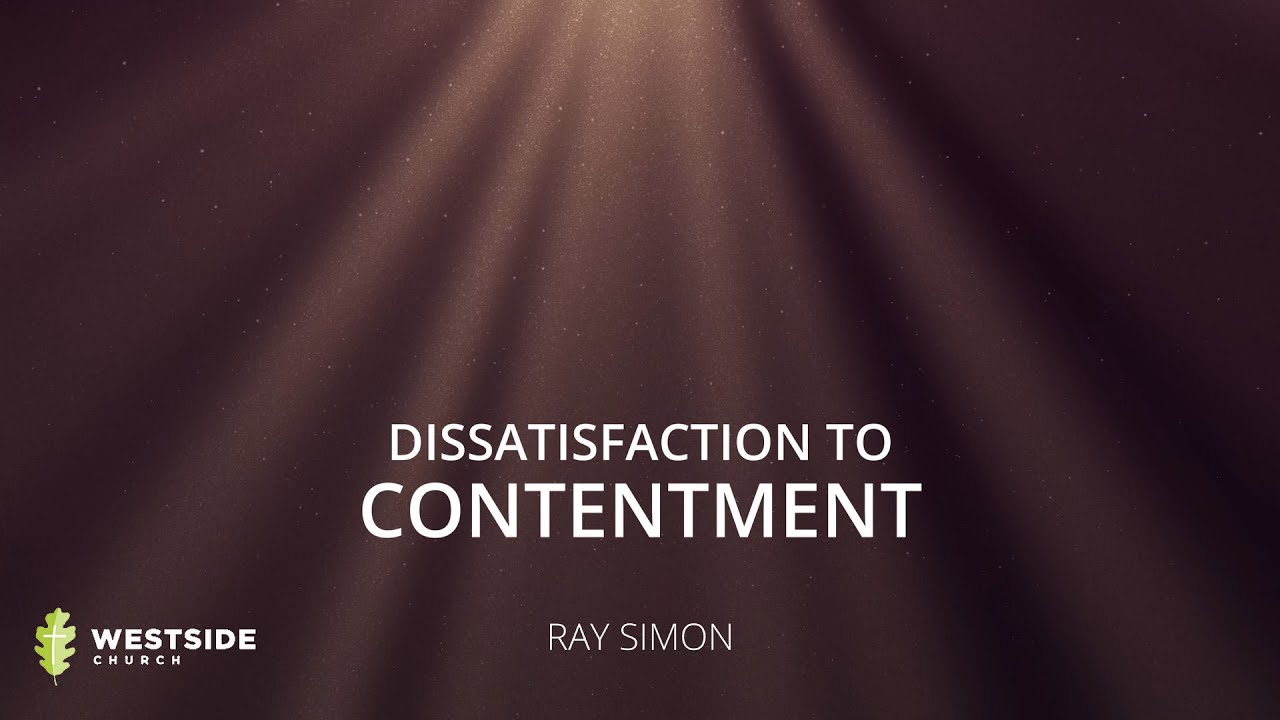 Dissatisfaction to Contentment