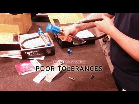 Foil Attacks - 03 - Forever Lock Poor Tolerances