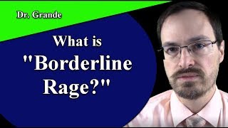 What is Borderline Rage? (Borderline Personality Disorder Anger)